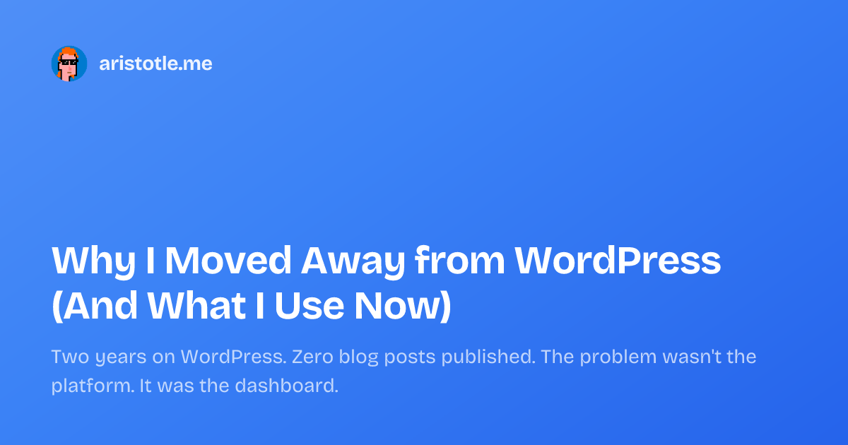 Why I Moved Away from WordPress (And What I Use Now)